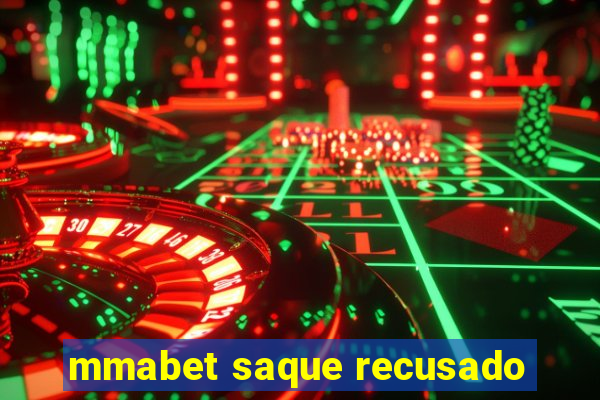 mmabet saque recusado